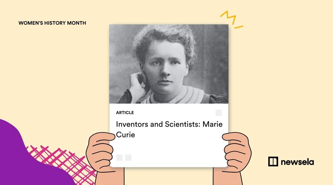 A Newsela educational article titled "Inventors and Scientists: Marie Curie." The image features a classic black-and-white portrait of Nobel Prize-winning physicist and chemist Marie Curie, presented as a resource for Women's History Month.