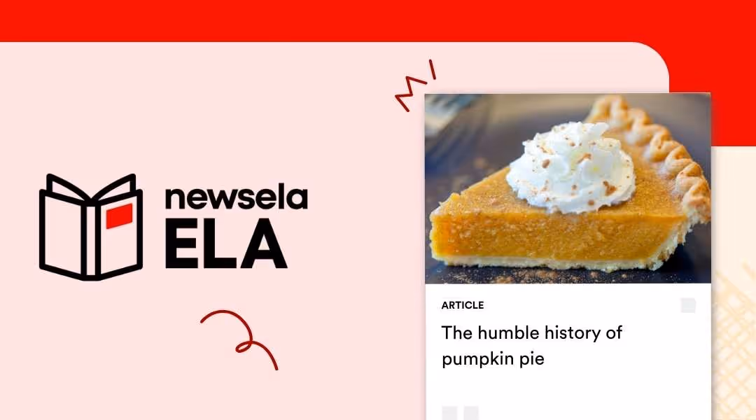 Newsela ELA article cover titled "The humble history of pumpkin pie" featuring a high-angle shot of a slice of pumpkin pie topped with whipped cream and a sprinkle of cinnamon.