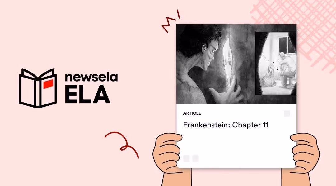 A Newsela ELA article titled "Frankenstein: Chapter 11" featuring a black-and-white illustration of the monster peering through a gap in a wall at a family inside a cottage.
