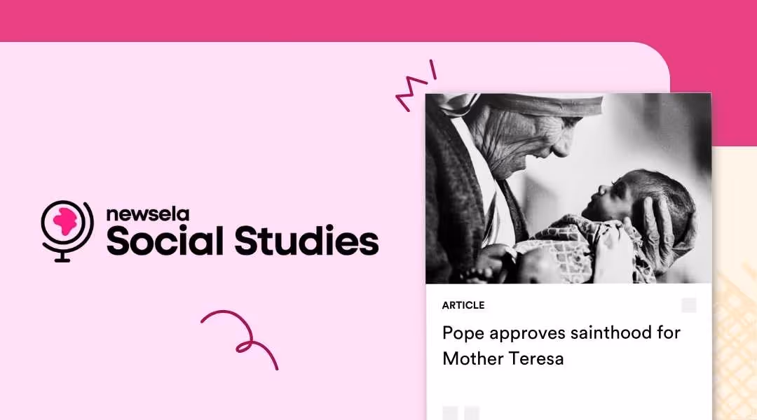 Newsela Social Studies article titled "Pope approves sainthood for Mother Teresa" with a black and white photo of Mother Teresa cradling a child.