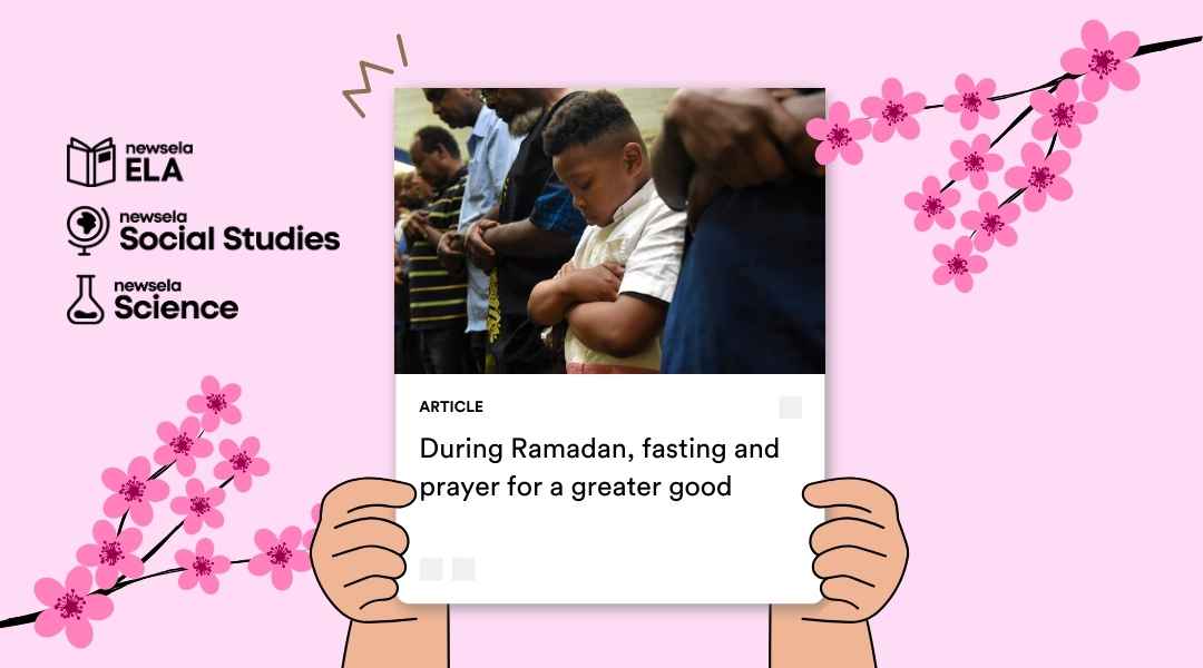 A Newsela educational article titled "During Ramadan, fasting and prayer for a greater good" showing a young boy with his hands crossed in prayer alongside other men in a mosque. The graphic includes a pink background with cherry blossom illustrations.