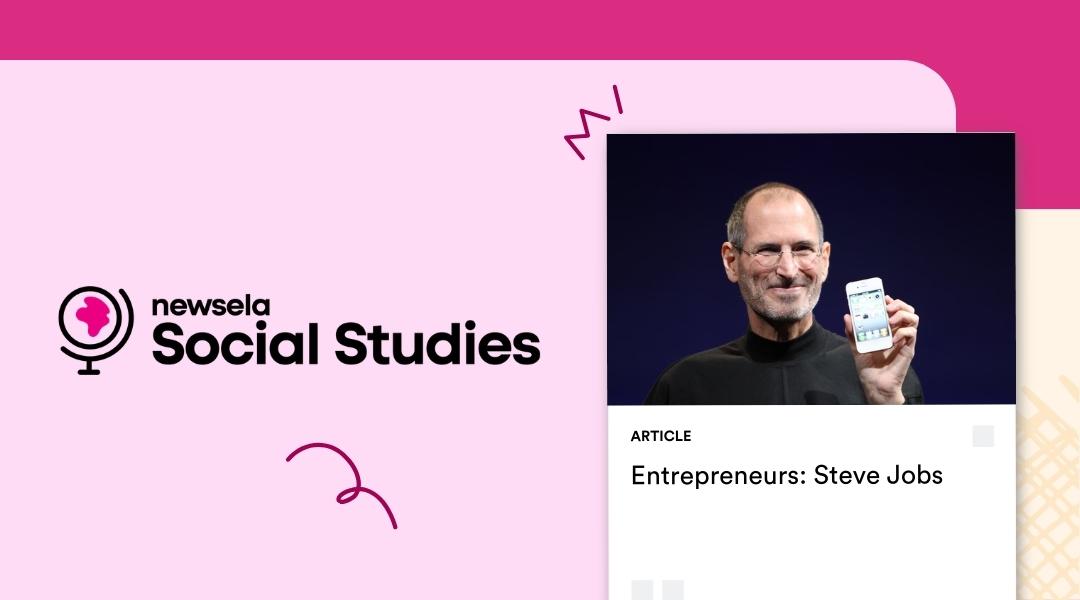 Newsela Social Studies article titled 'Entrepreneurs: Steve Jobs' featuring Steve Jobs smiling and holding up an early model of the iPhone.