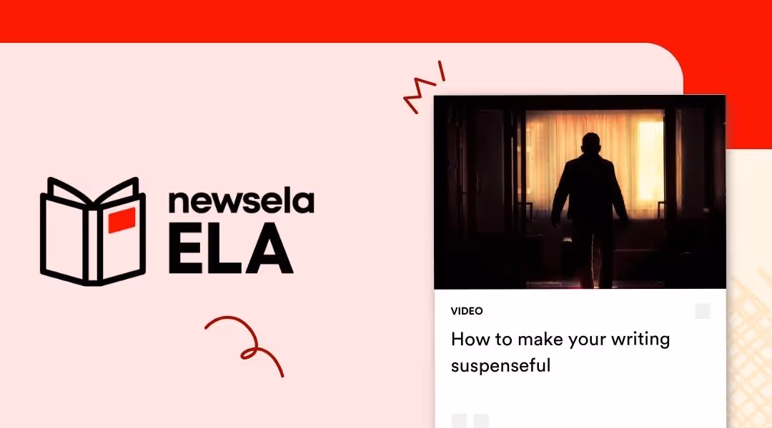 Newsela ELA video thumbnail for "How to make your writing suspenseful" showing a dark, moody silhouette of a person standing in a doorway against a dimly lit hallway.