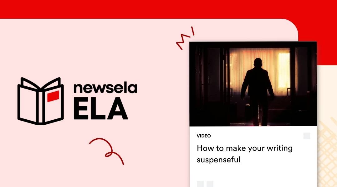 Newsela ELA video thumbnail for "How to make your writing suspenseful" showing a dark, moody silhouette of a person standing in a doorway against a dimly lit hallway.