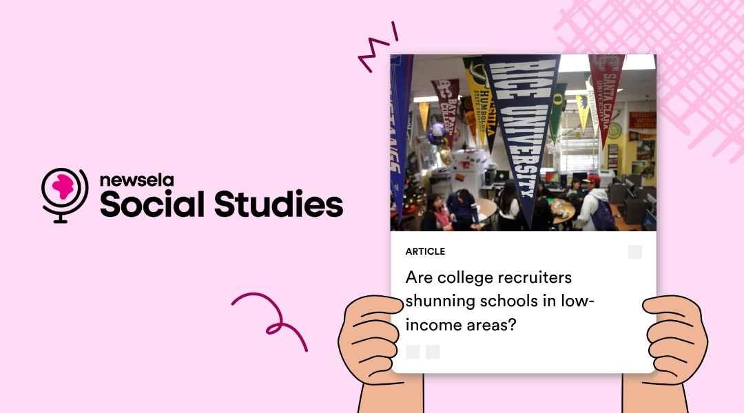 Newsela Social Studies article titled "Are college recruiters shunning schools in low-income areas?" featuring college pennants like Rice University.