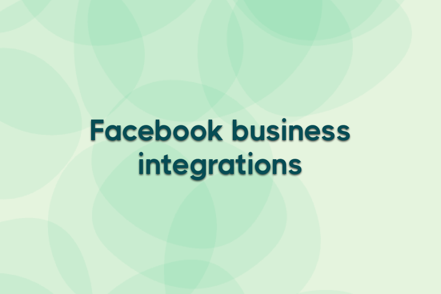 Facebook business integrations: your 2025 guide
