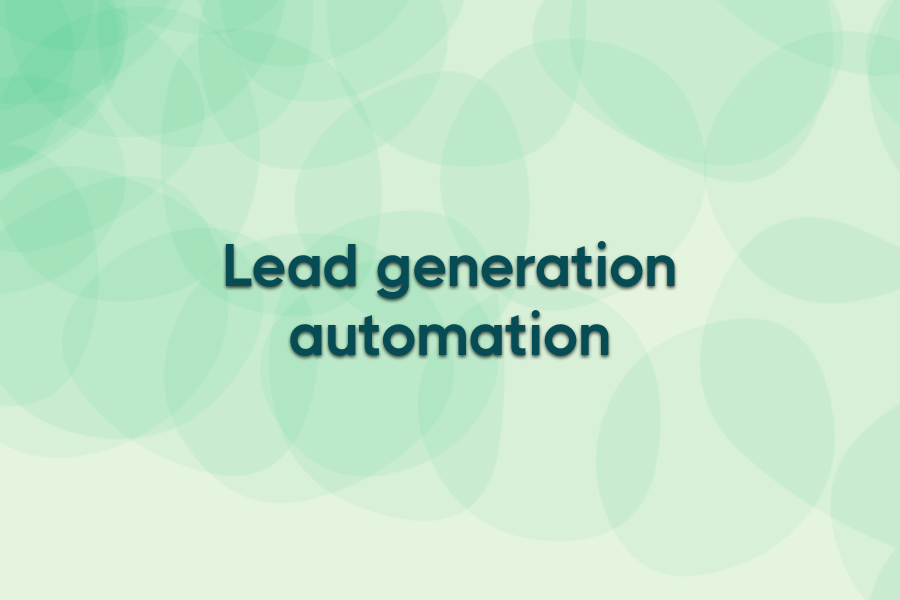 Lead generation automation: step by step guide & tools
