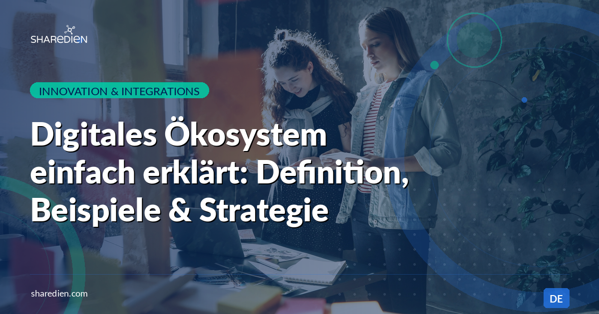Digitales Ökosystem einfach erklärt – Infografik Sharedien