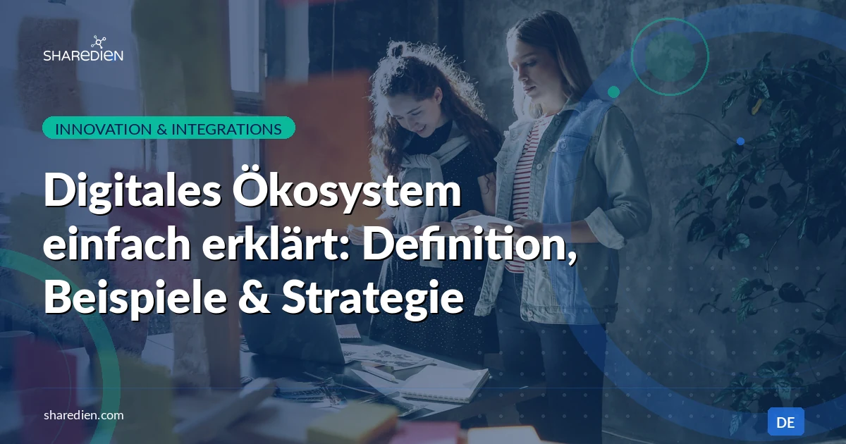 Digital Ecosystem Explained: Definition, Examples & Strategy