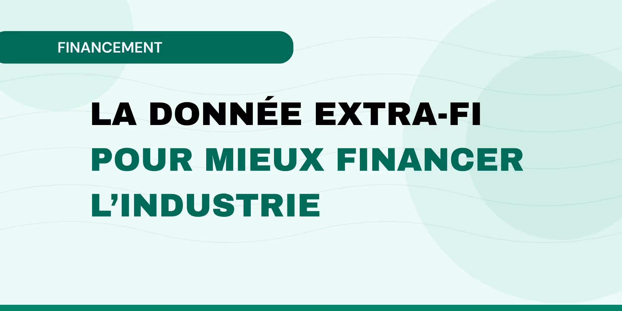 Illustration : la donnée extra-financière comme levier pour financer et assurer les entreprises industrielles de la BITD