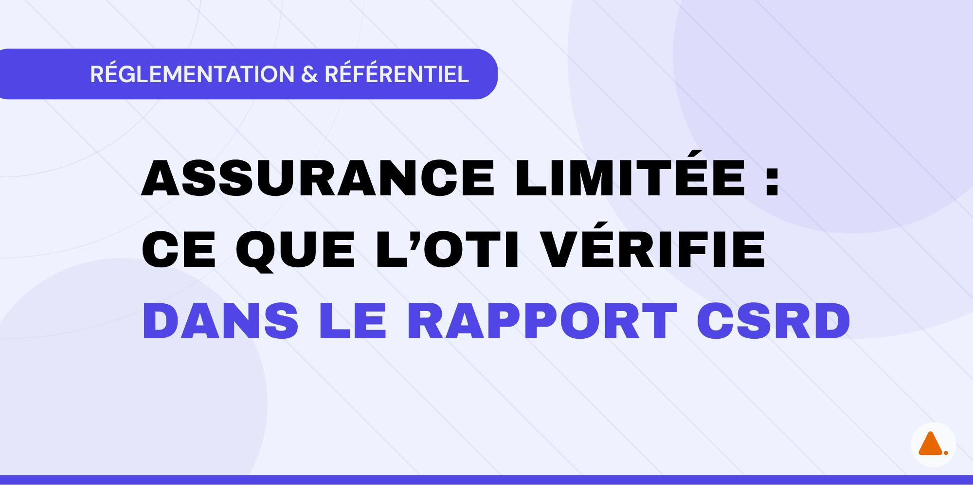 Illustration : ce que l'OTI vérifie lors de l'assurance limitée CSRD sur les données extra-financières