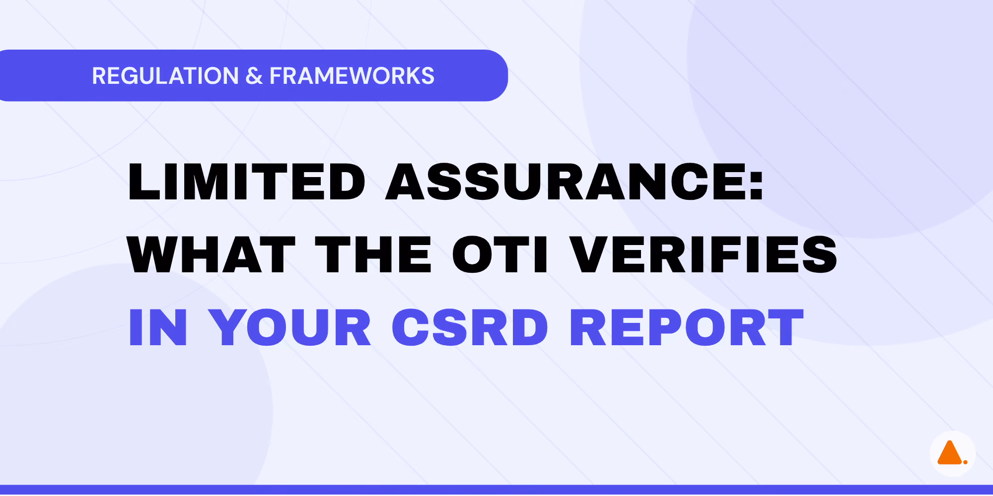 Illustration: what the OTI verifies during CSRD limited assurance on extra-financial data