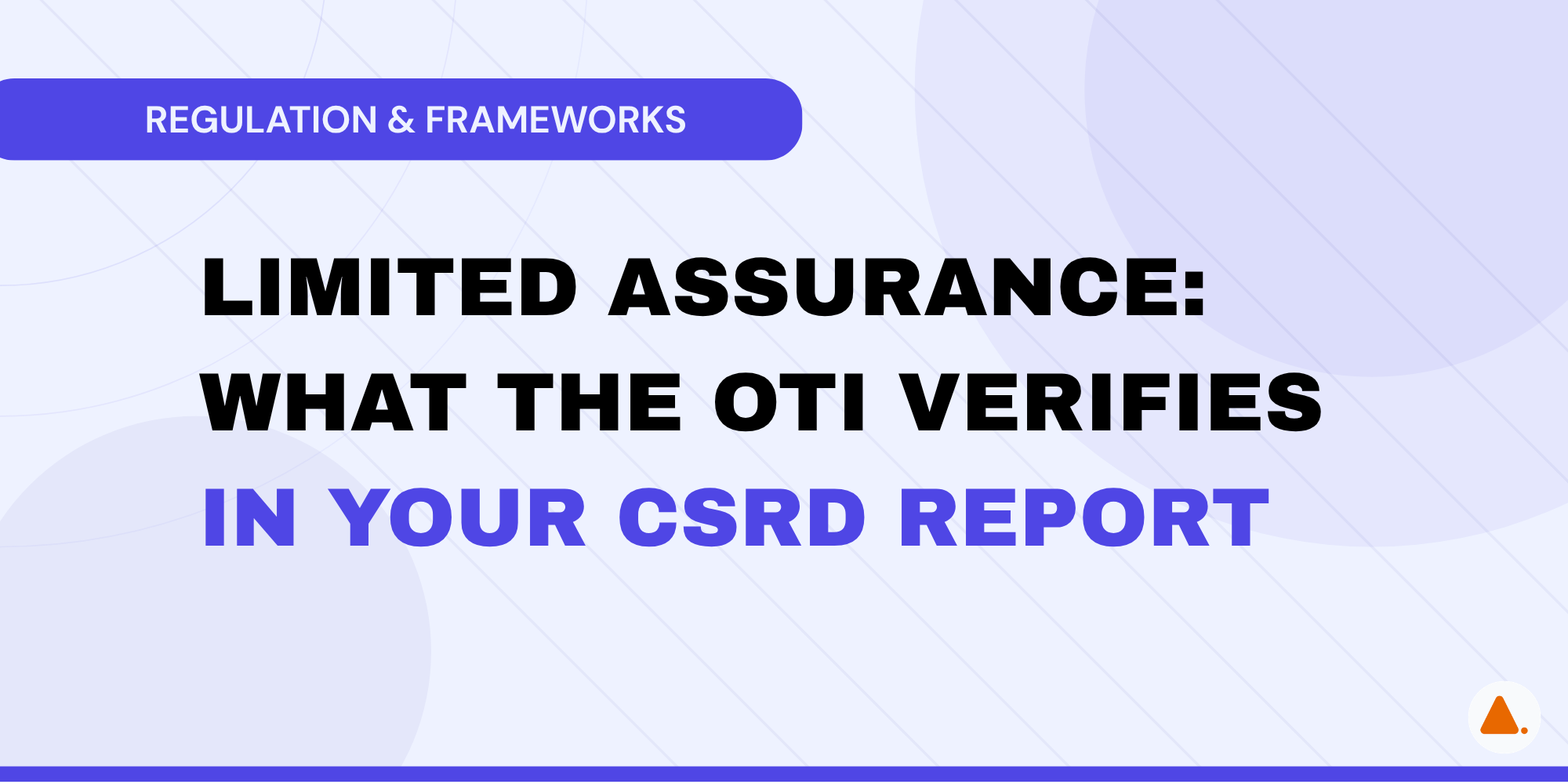 Illustration: what the OTI verifies during CSRD limited assurance on extra-financial data