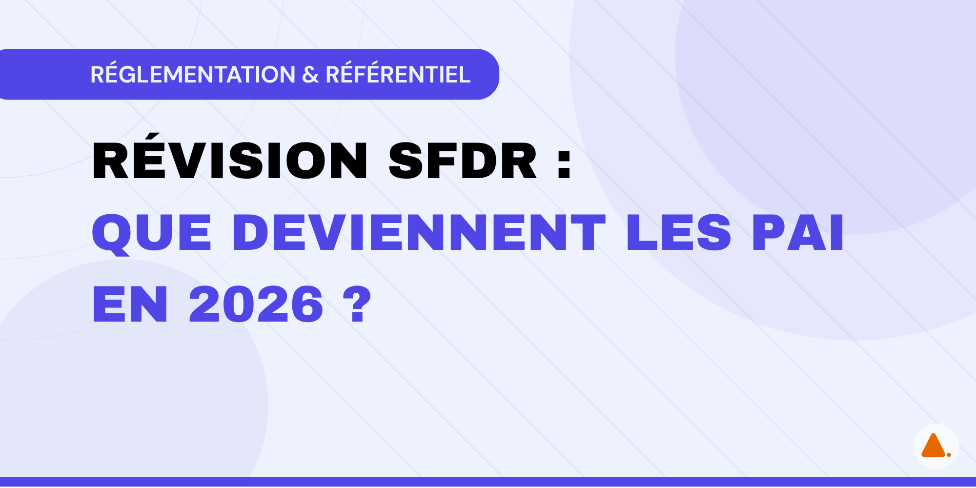 Illustration géométrique aux couleurs Ascend représentant la fragmentation des indicateurs PAI SFDR.