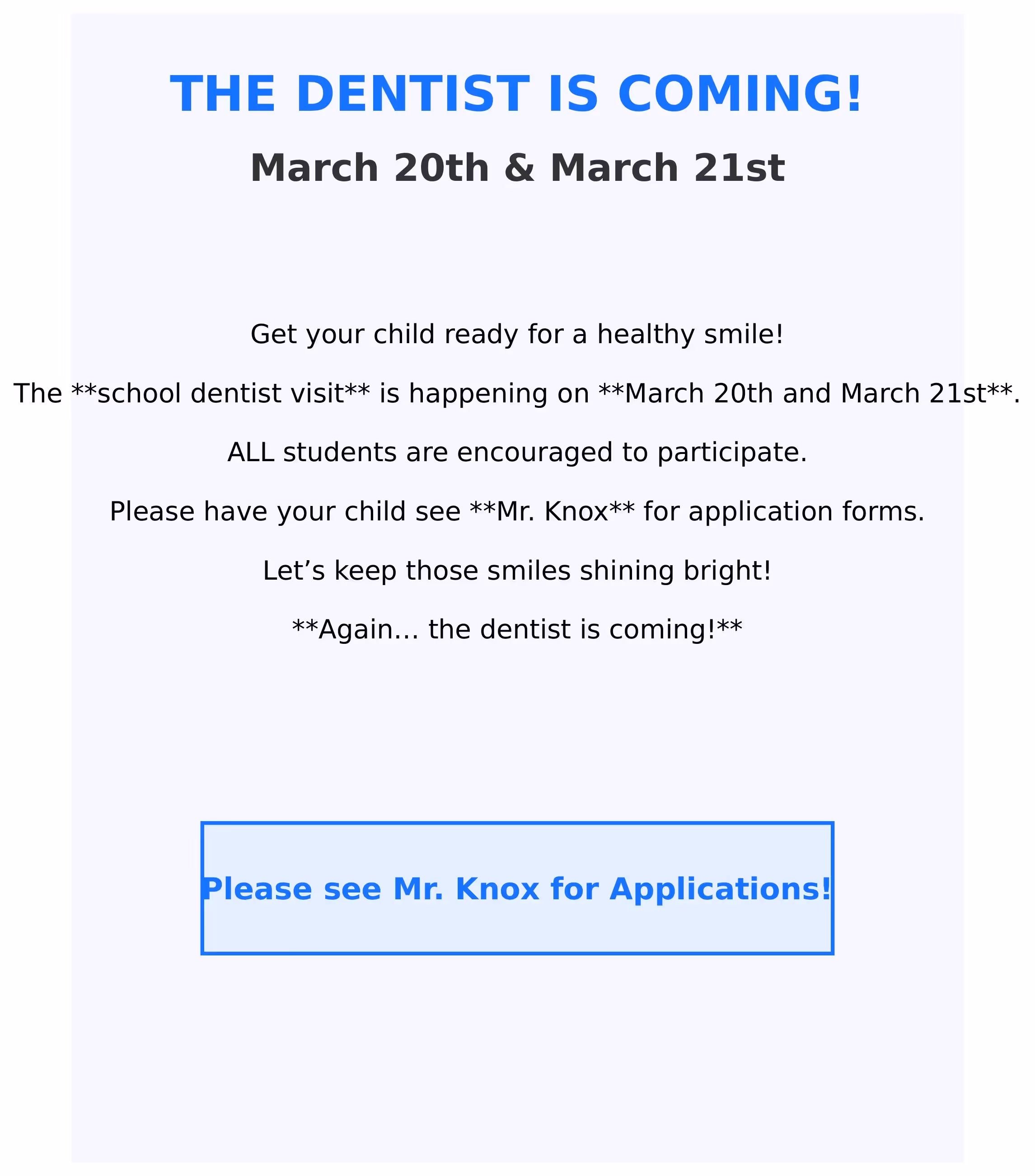 The Dentist Is Coming !
