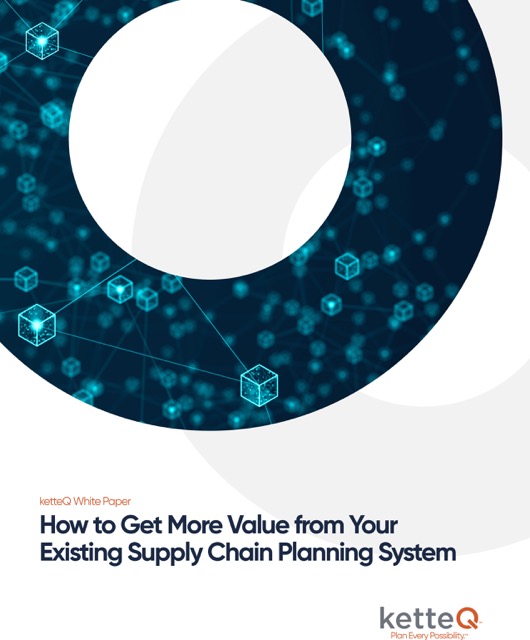 How to Get More Value from Your Existing Supply Chain Planning System