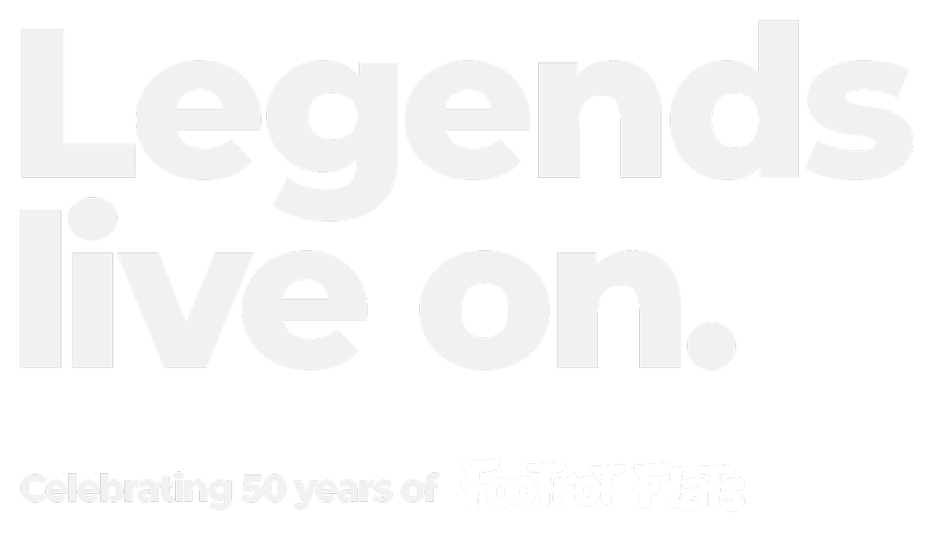 Legends live on. Celebrating 50 years of Footrot Flats.