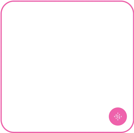 White eye icon followed by number 7,356 in the top left corner and a pink circle with white audio wave icon in the bottom right corner on a black square with rounded pink border.