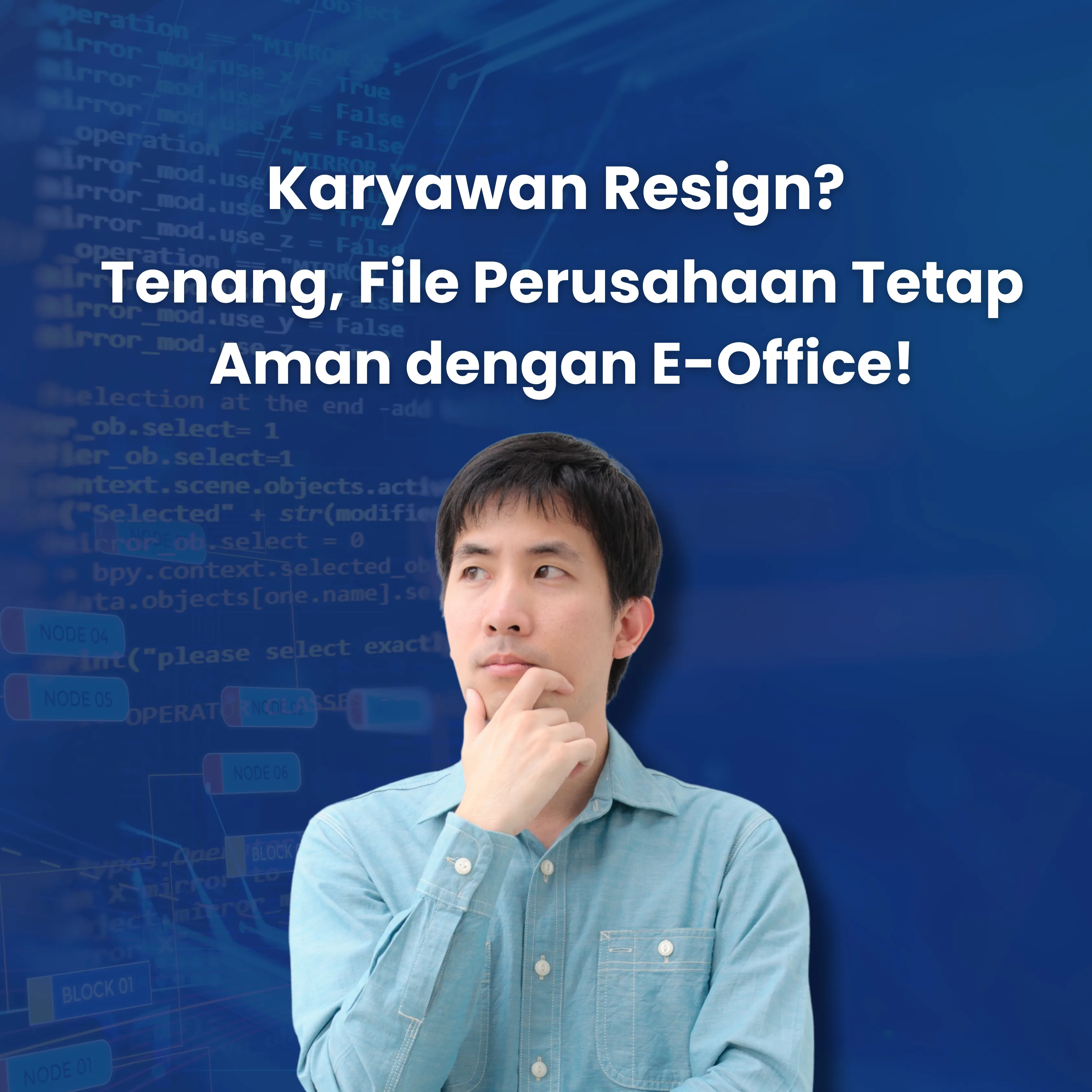 Karyawan Resign? Tetap Tenang, File Perusahaan Aman dengan E-Office! 