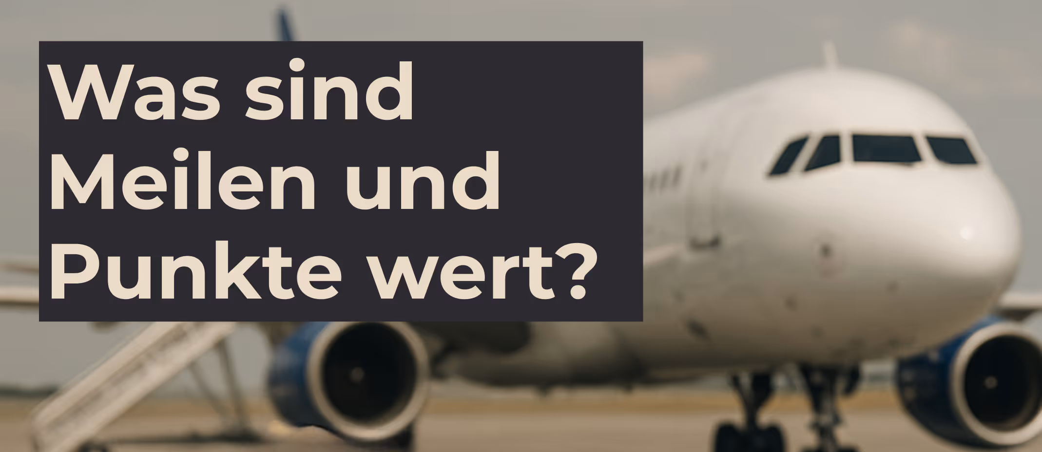 Beitragsbild: Was sind Meilen wert?