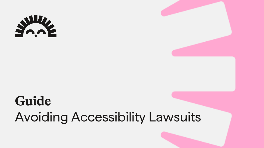 Quick Guide: Common Accessibility Lawsuits & How to Avoid Them