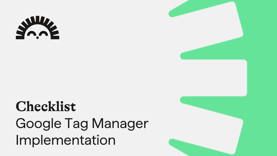Google Tag Manager Implementation Checklist