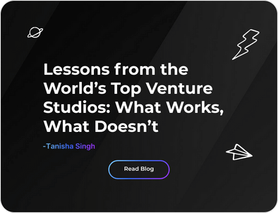 Lessons from the World’s Top Venture Studios: What Works, What Doesn’t