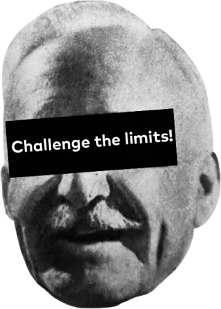 Challenge the limits!