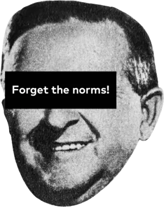 Forget the norms!