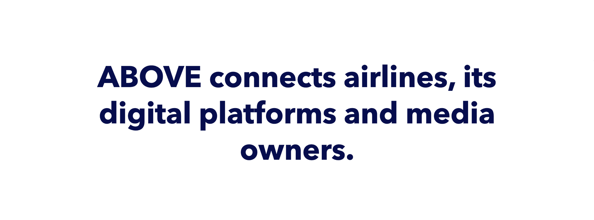 Above aero claim that says 'Above connects airlines, its digital platforms and media owners'