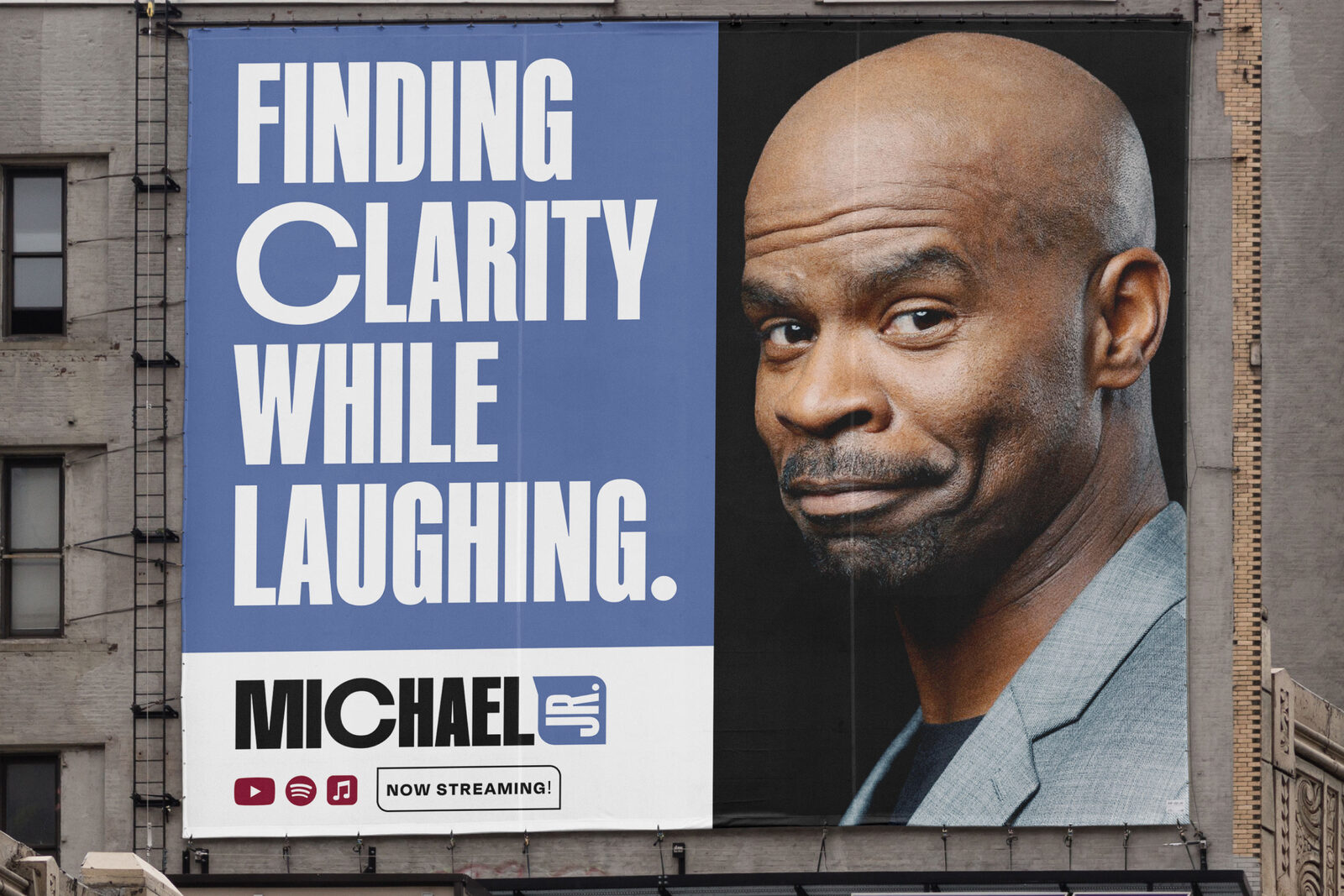 Michael Jr. billboard creative, Finding Clarity While Laughing