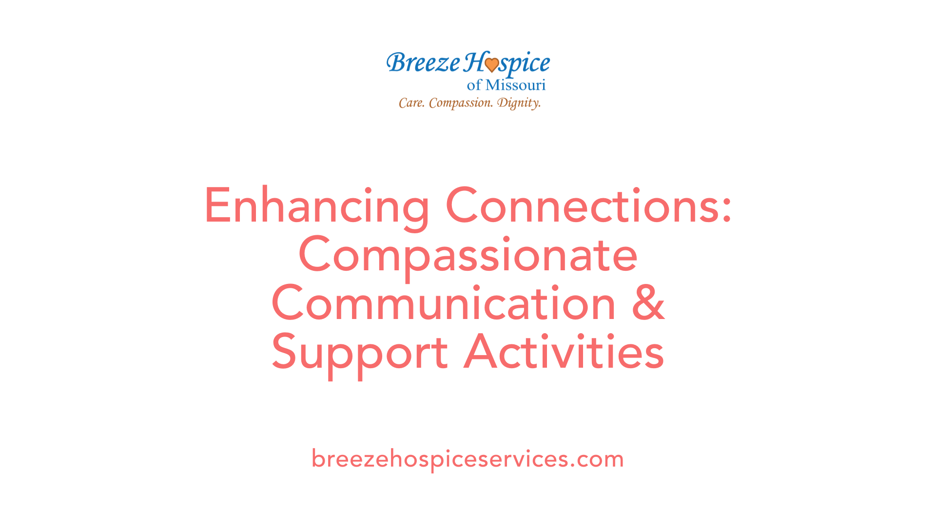 Enhancing Connections: Compassionate Communication &amp; Support Activities