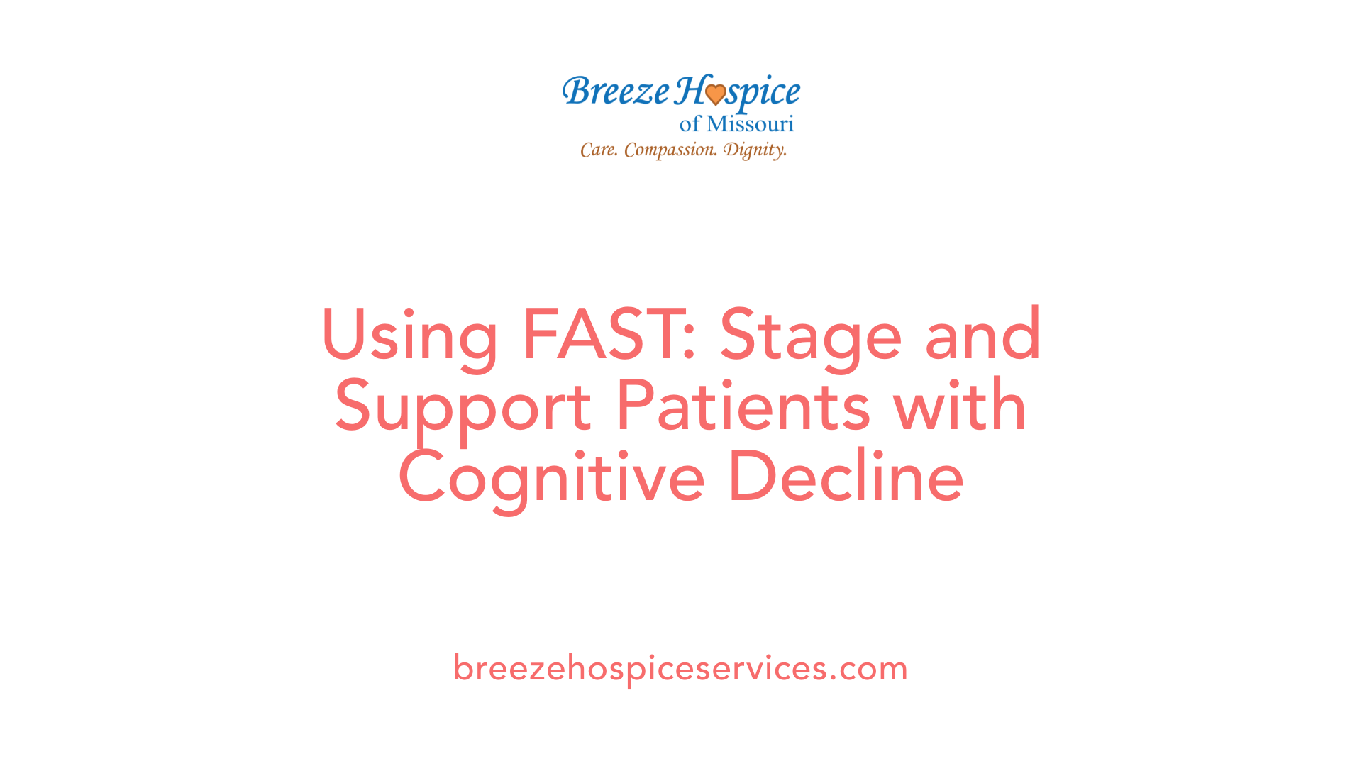 Using FAST: Stage and Support Patients with Cognitive Decline