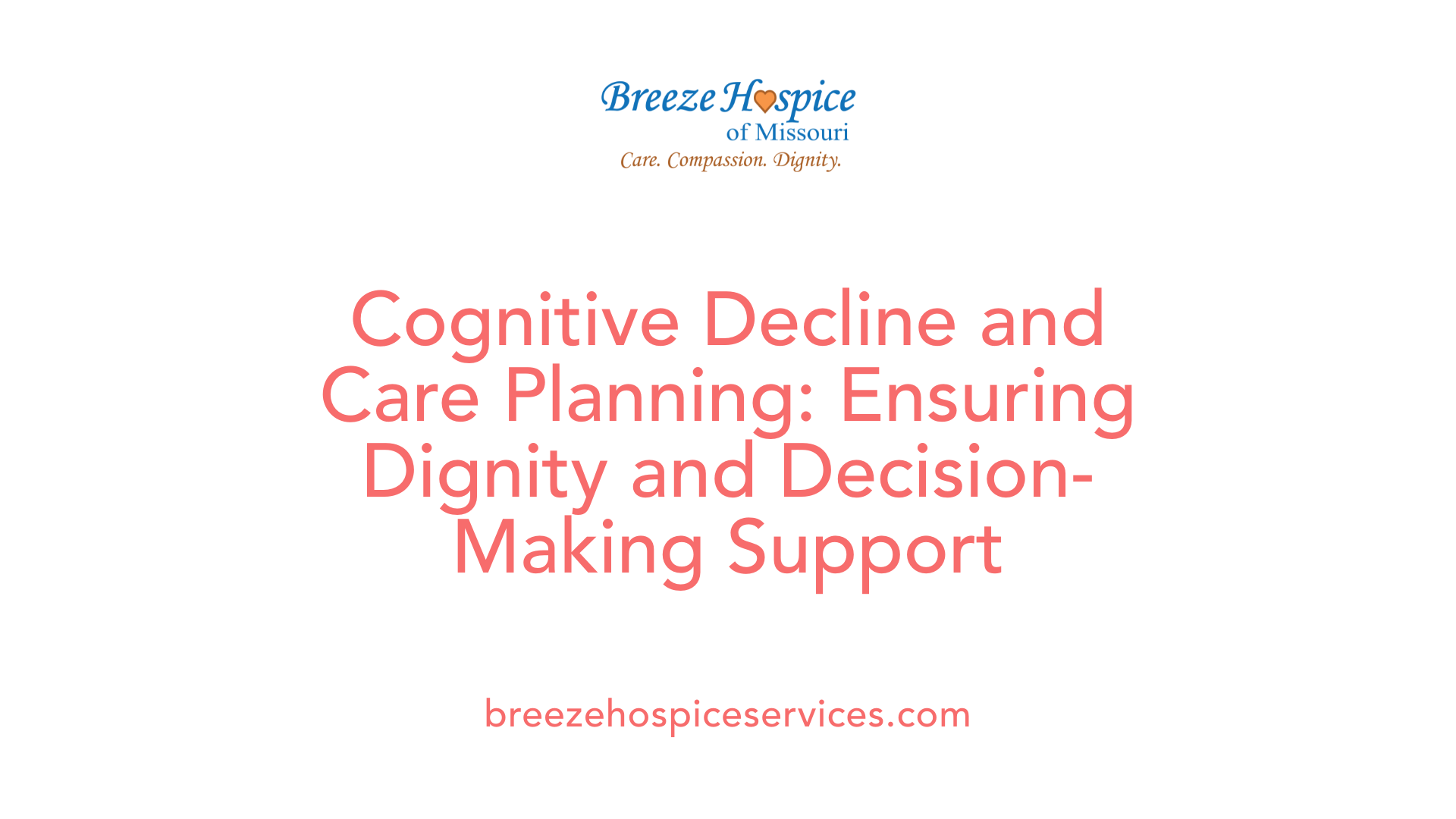 Cognitive Decline and Care Planning: Ensuring Dignity and Decision-Making Support