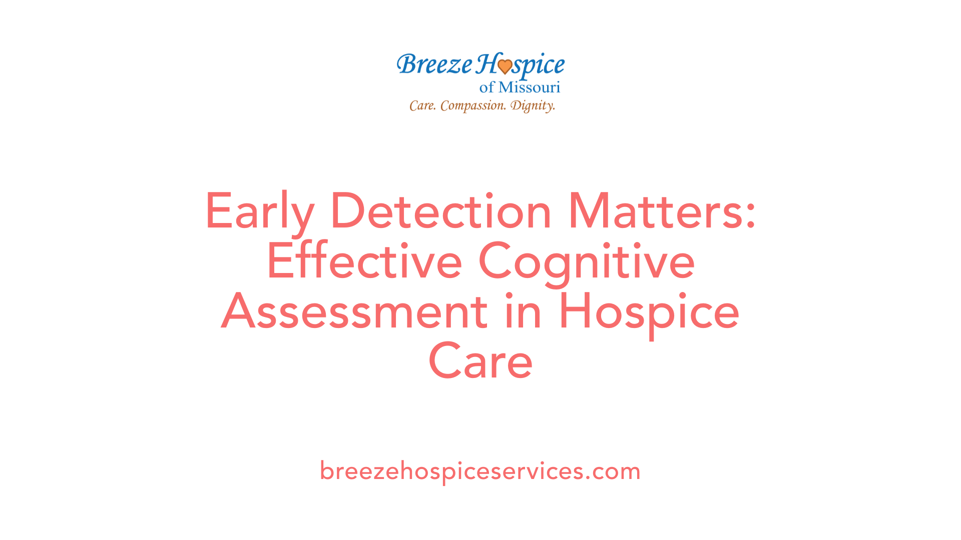 Early Detection Matters: Effective Cognitive Assessment in Hospice Care