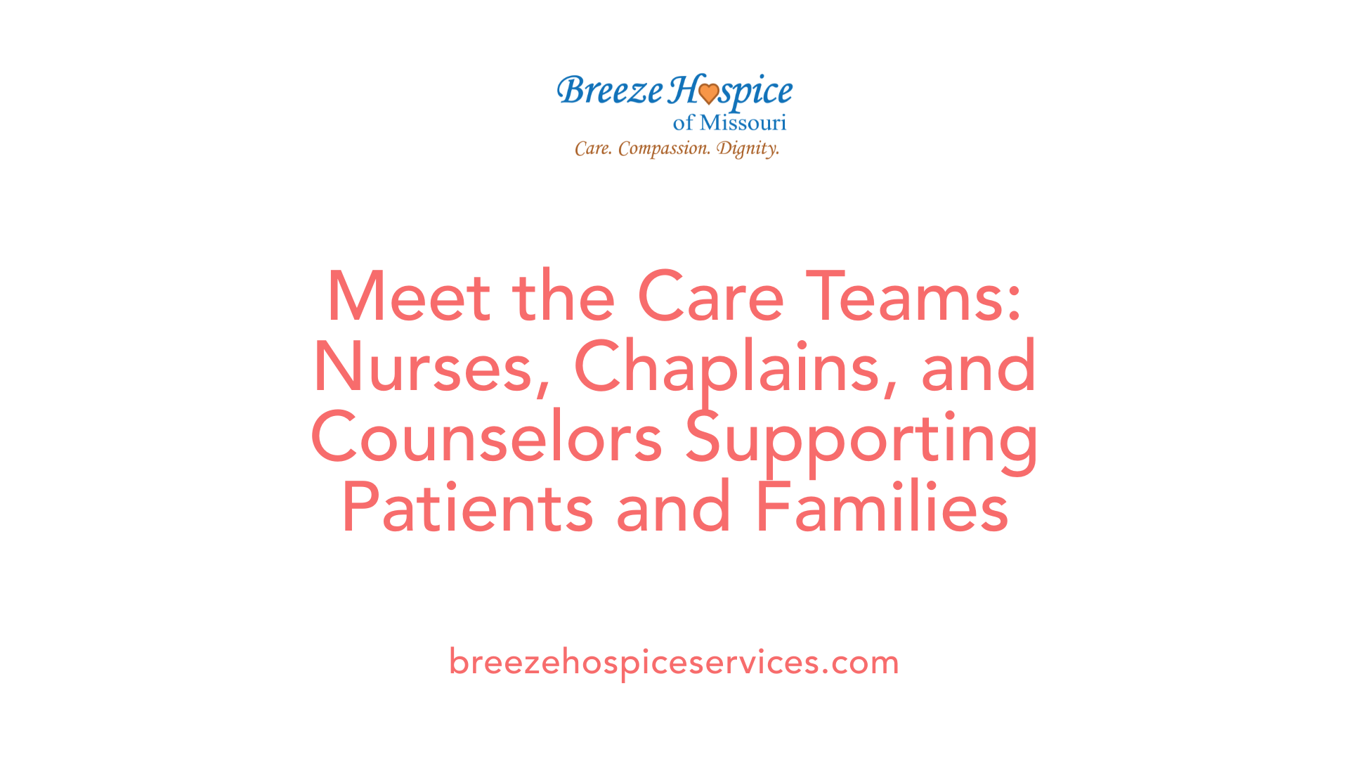 Meet the Care Teams: Nurses, Chaplains, and Counselors Supporting Patients and Families