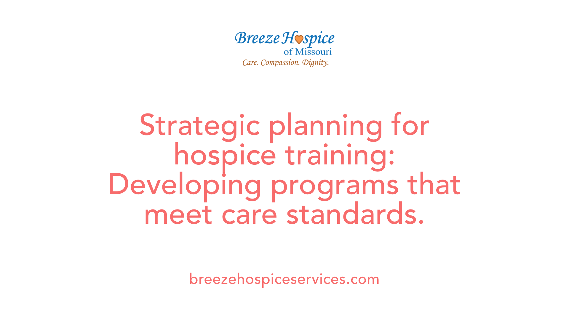 Strategic planning for hospice training: Developing programs that meet care standards.