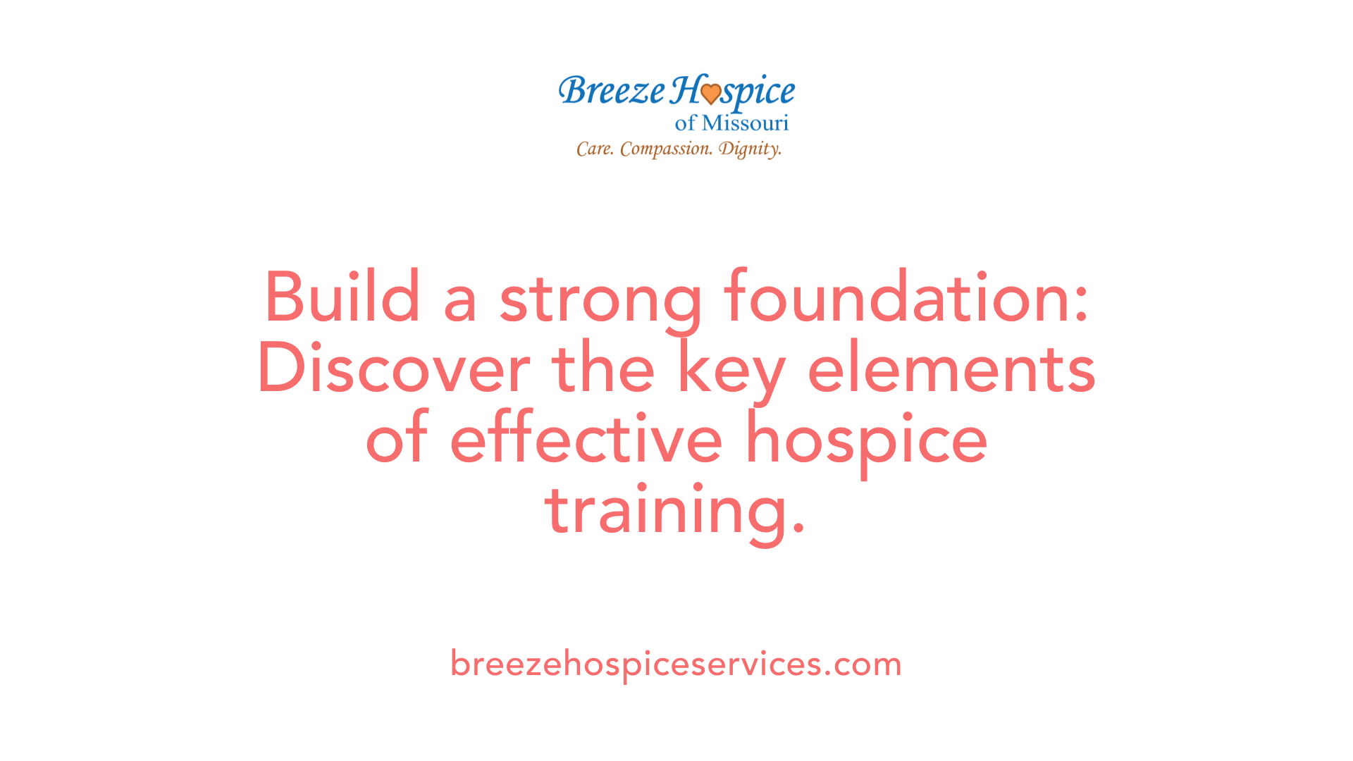 Build a strong foundation: Discover the key elements of effective hospice training.