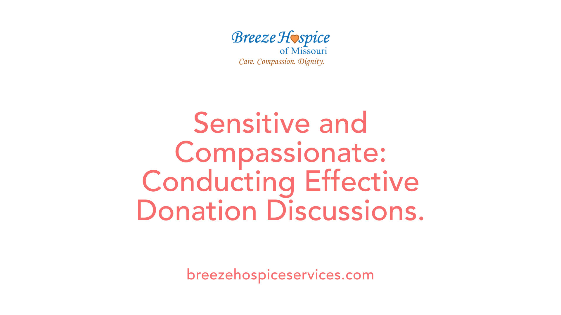 Sensitive and Compassionate: Conducting Effective Donation Discussions.