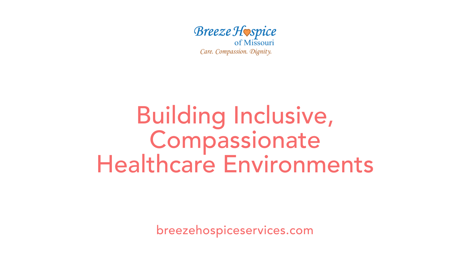Building Inclusive, Compassionate Healthcare Environments