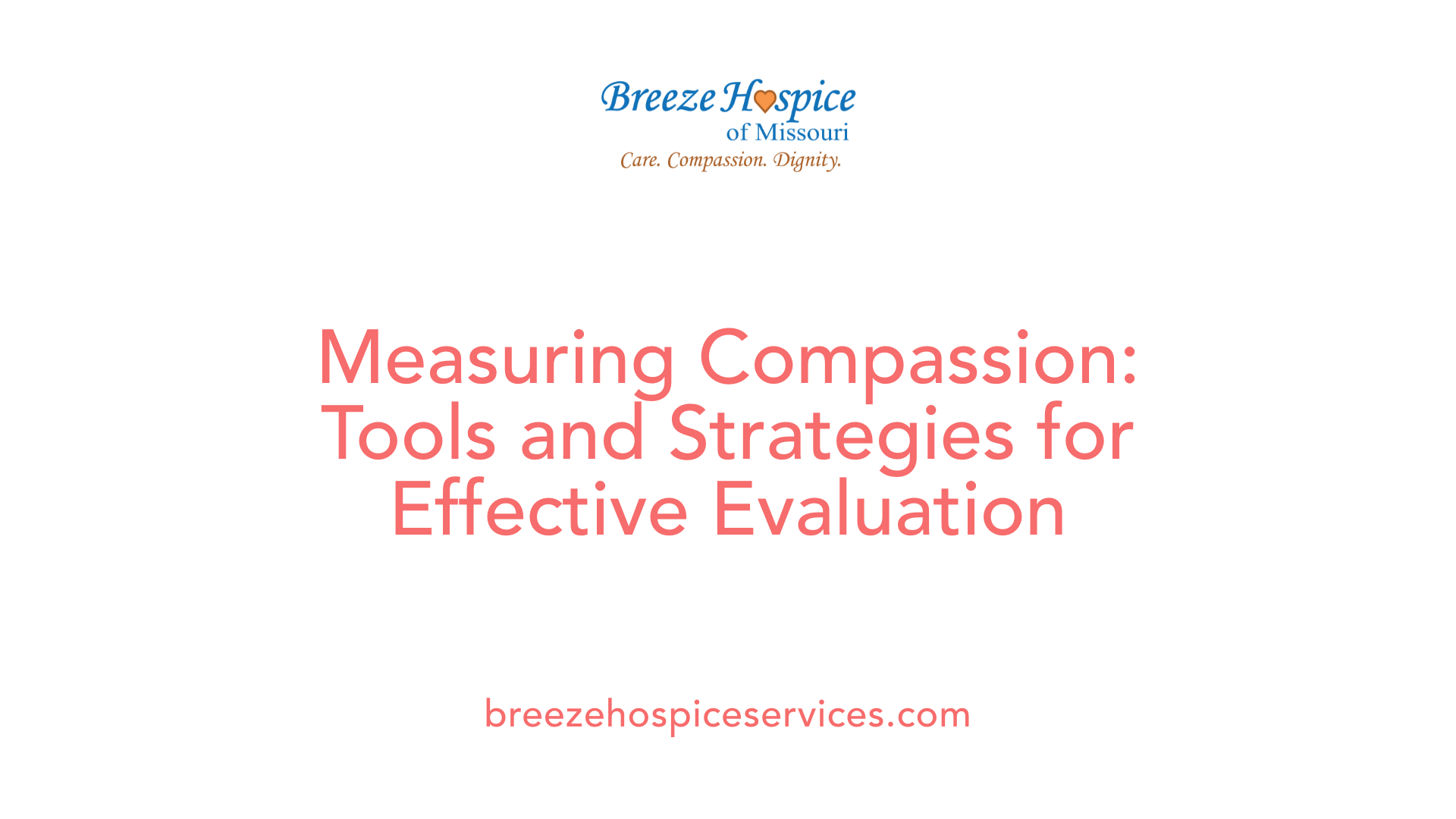 Measuring Compassion: Tools and Strategies for Effective Evaluation
