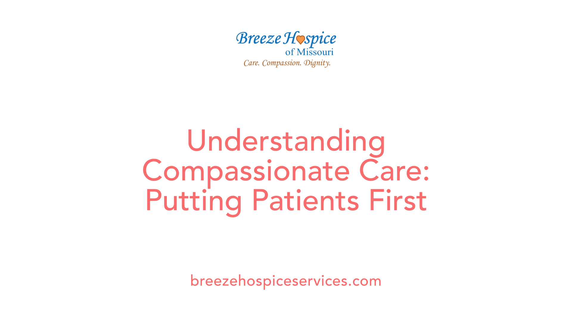 Understanding Compassionate Care: Putting Patients First