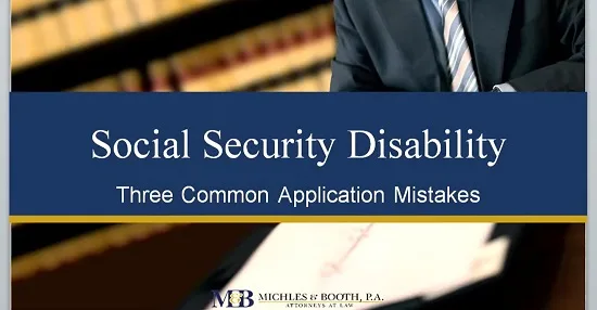 Three common mistakes made on Social Security Disability Applications