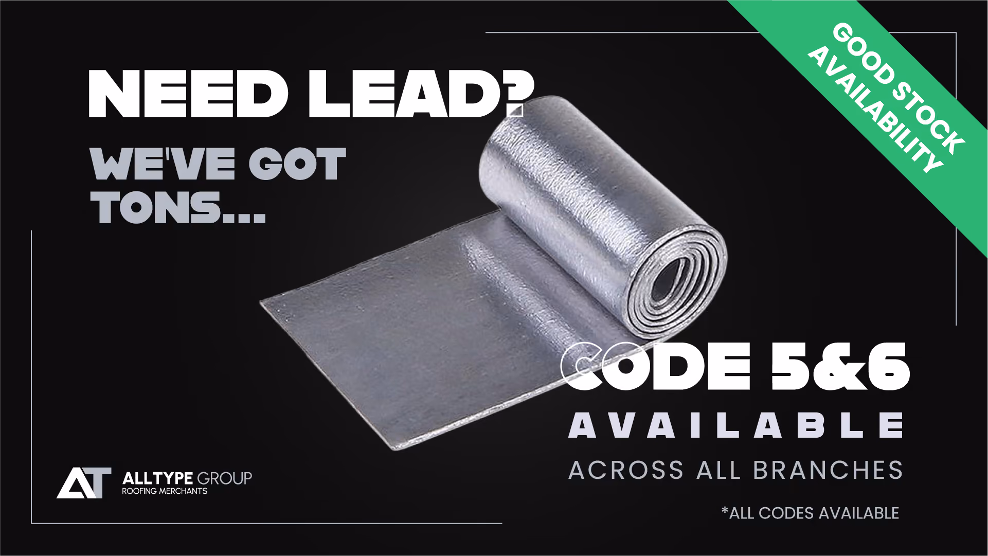 Roll of lead flashing with text promoting lead codes 5 & 6 available across branches.