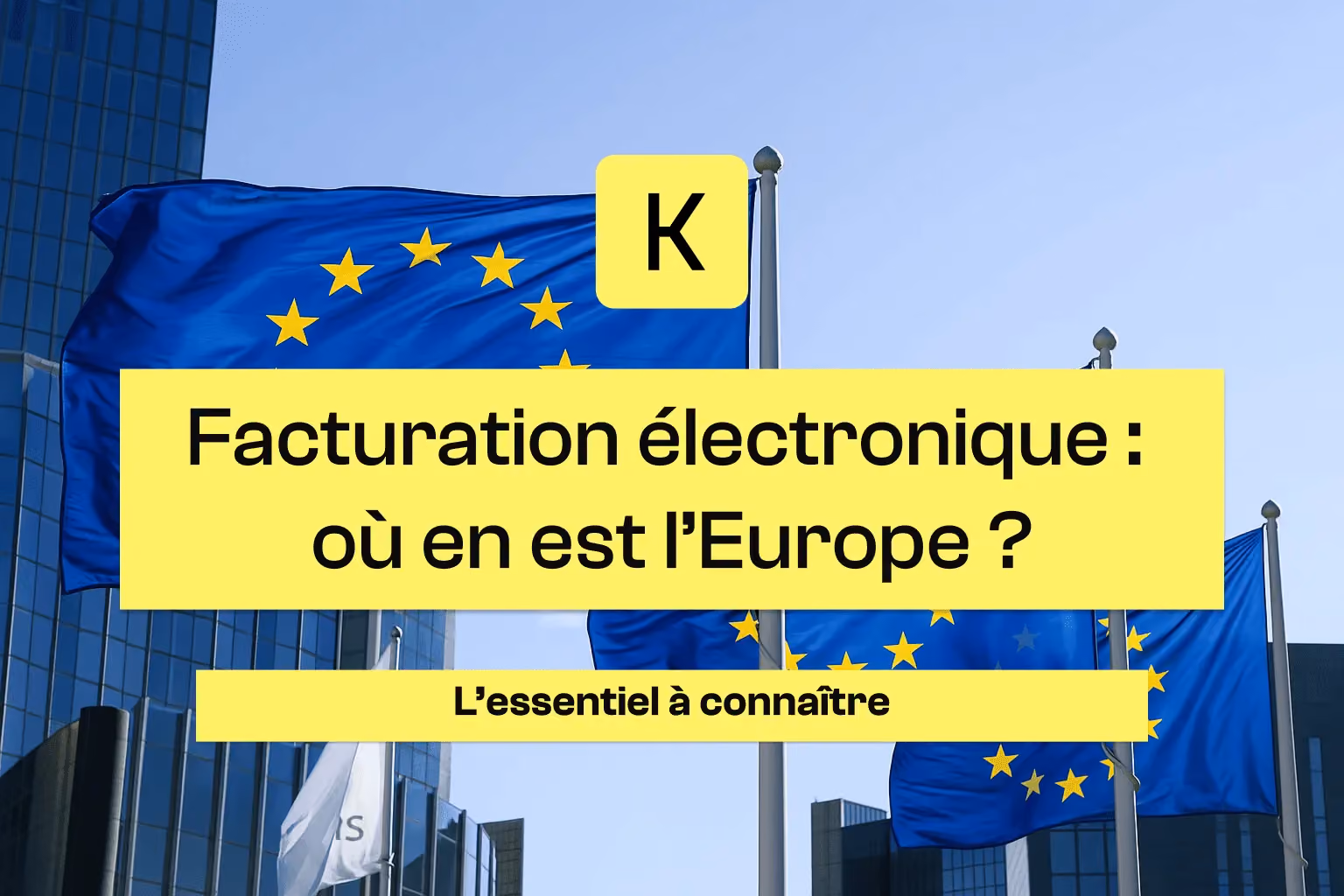 Le déploiement de la facturation électronique en Europe.