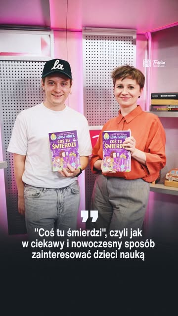 Okładka rolki: "Coś tu śmierdzi", czyli jak w ciekawy i nowoczesny sposób zainteresować dzieci nauką? 🔬  W audycji