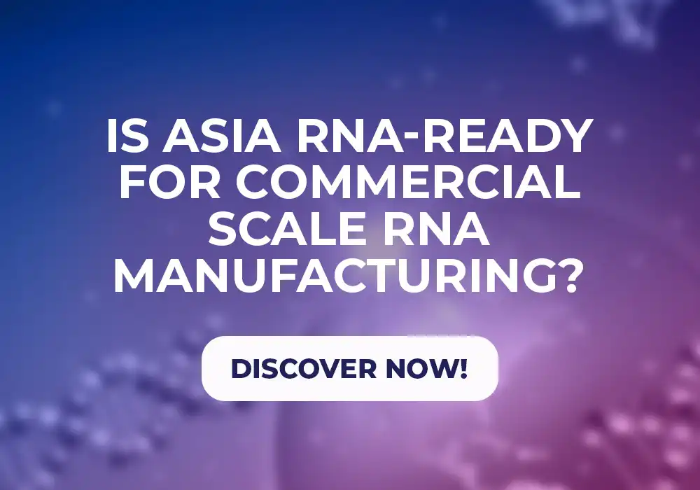 RTM2026: e-Book: Is Asia RNA- Ready for Commercial Scale RNA Manufacturing?
