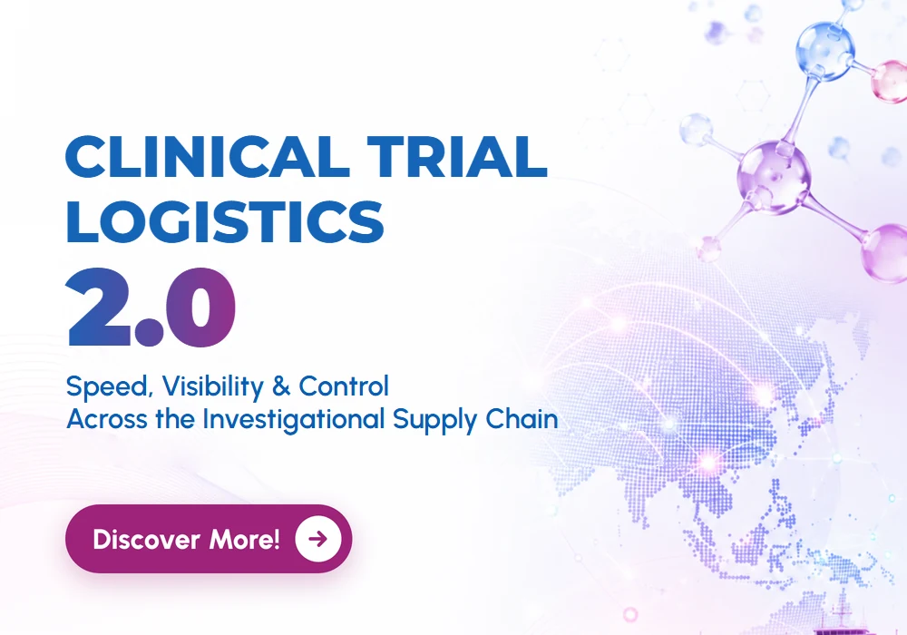 BSCA2027: e-Book: Clinical Trial Logistics 2.0: Speed, Visibility & Control Across the Investigational Supply Chain