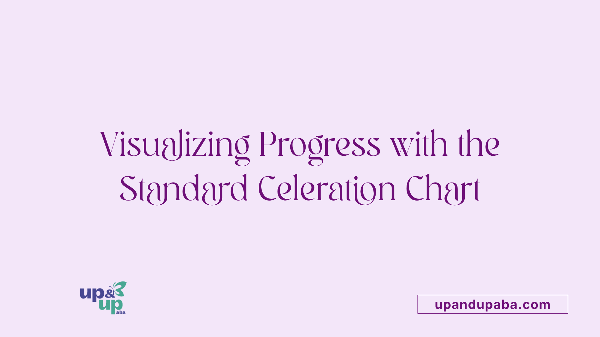 Visualizing Progress with the Standard Celeration Chart