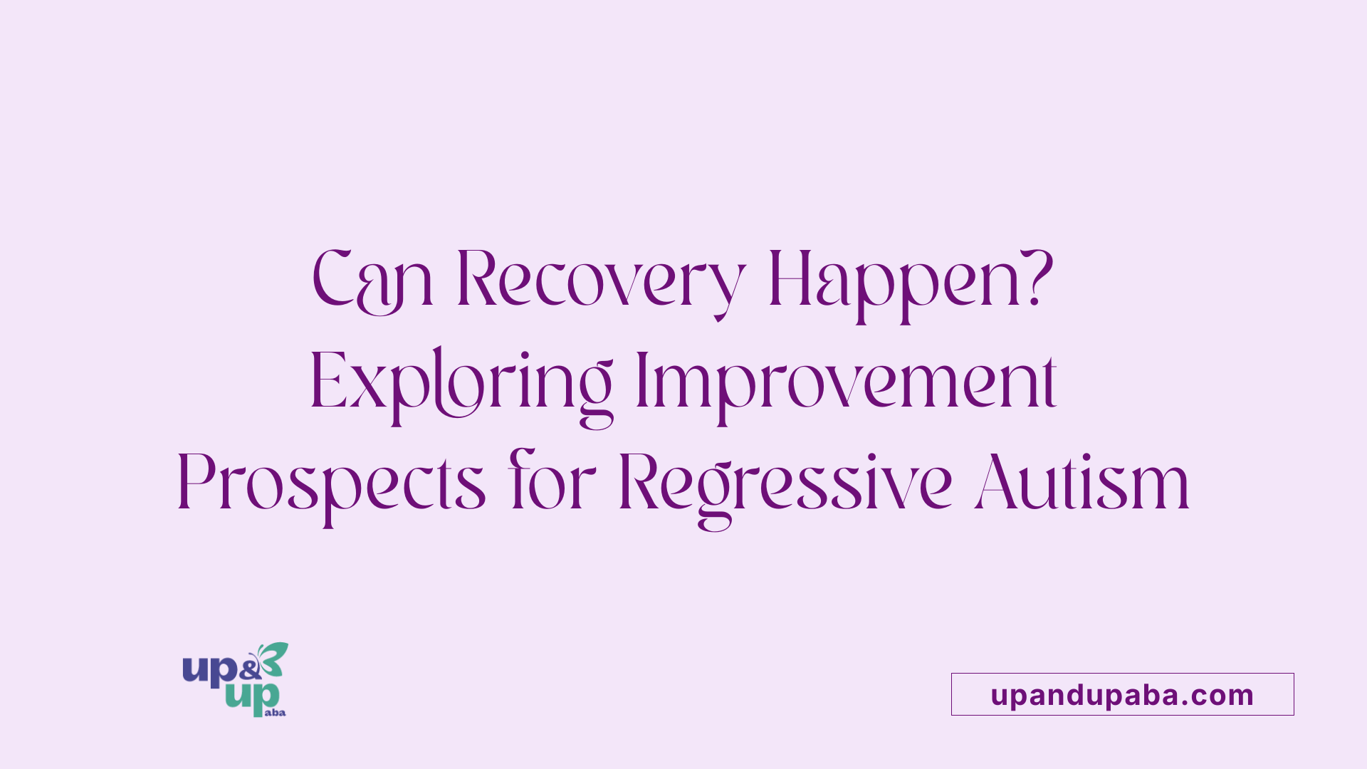 Can Recovery Happen? Exploring Improvement Prospects for Regressive Autism